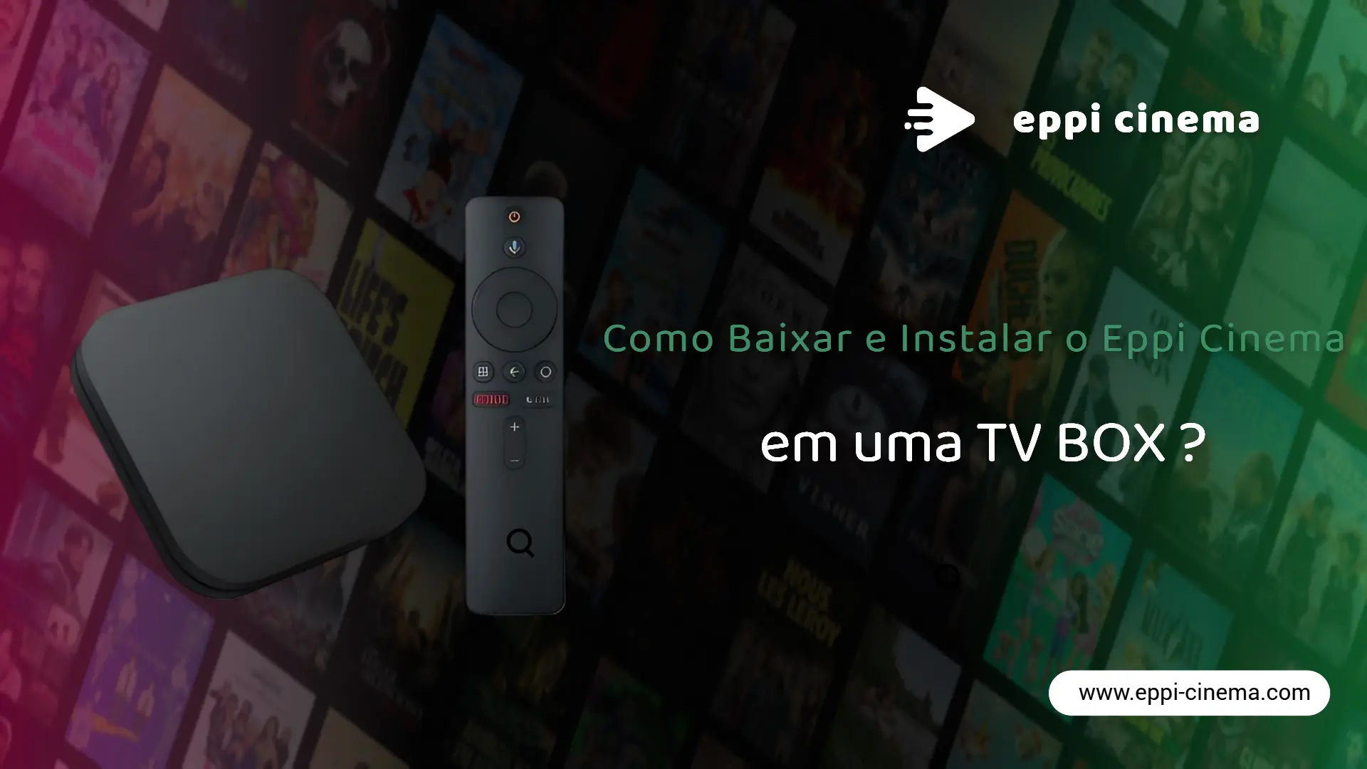 Como Baixar e Instalar o Eppi Cinema em uma TV BOX